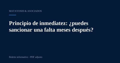 Principio de inmediatez: ¿puedes sancionar una falta meses después?