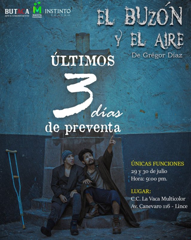 El Buzón y El Aire del dramaturgo peruano Grégor Díaz.