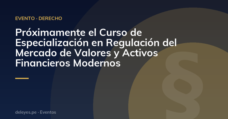 Próximamente el Curso de Especialización en Regulación del Mercado de Valores y Activos Financieros Modernos