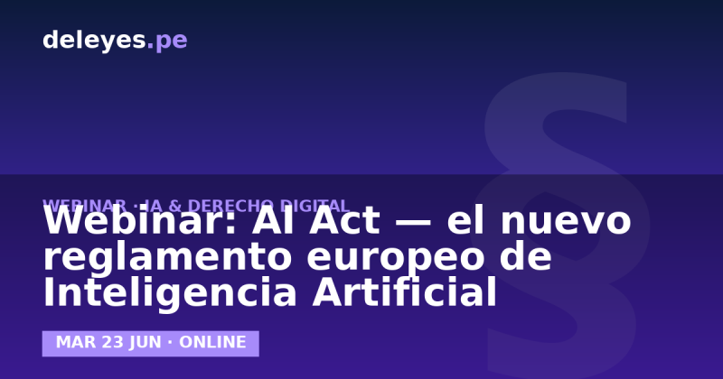 Webinar: AI Act — el nuevo reglamento europeo de Inteligencia Artificial