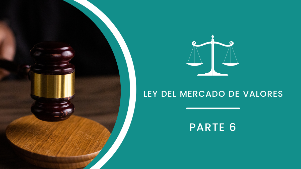 Ley del Mercado de Valores - Parte VI - Actualizado 2023
