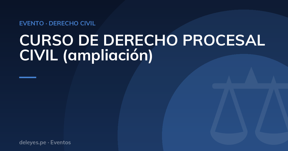 CURSO DE DERECHO PROCESAL CIVIL (ampliación)