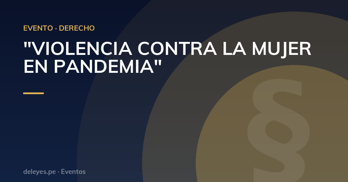 "VIOLENCIA CONTRA LA MUJER EN PANDEMIA"