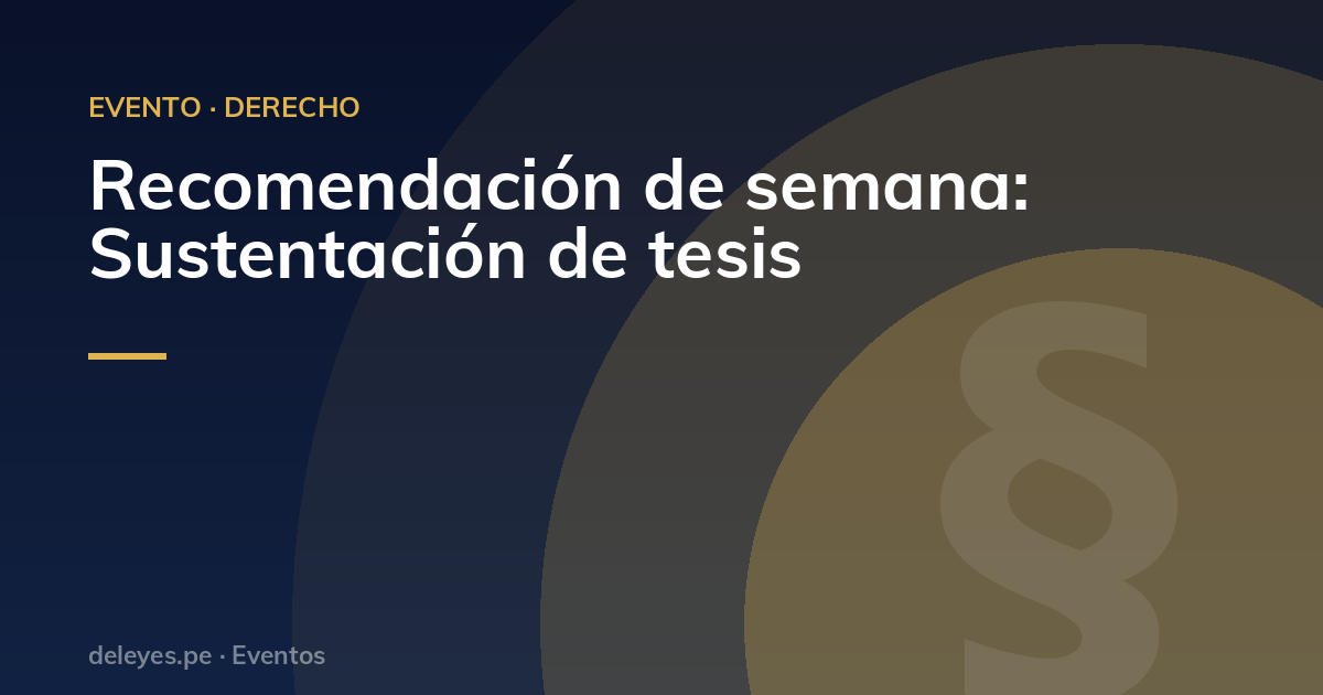 Recomendación de semana: Sustentación de tesis