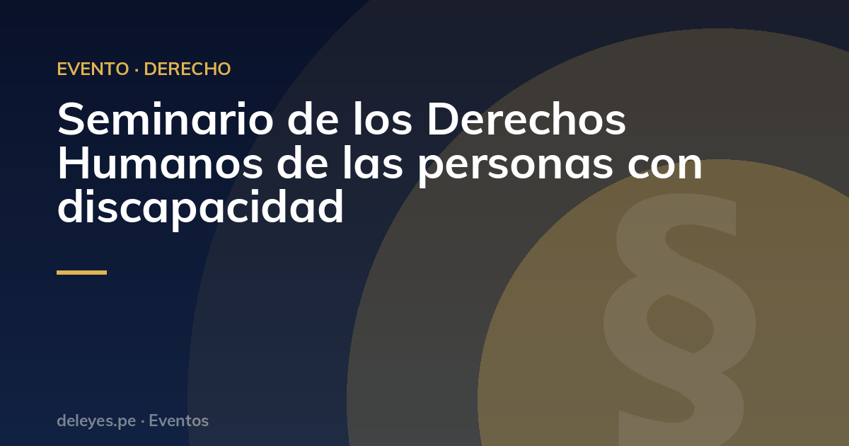 Seminario de los Derechos Humanos de las personas con discapacidad