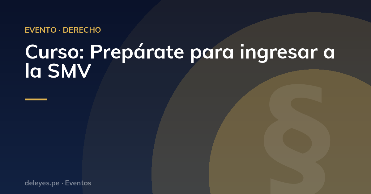 Curso: Prepárate para ingresar a la SMV