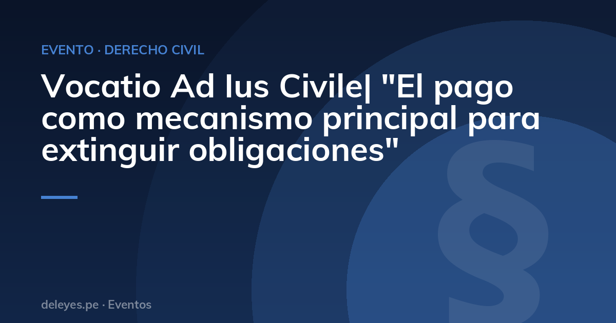 Vocatio Ad Ius Civile| "El pago como mecanismo principal para extinguir obligaciones"