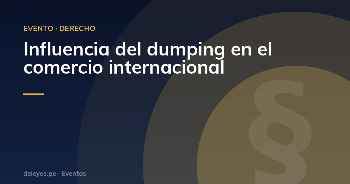 Influencia del dumping en el comercio internacional