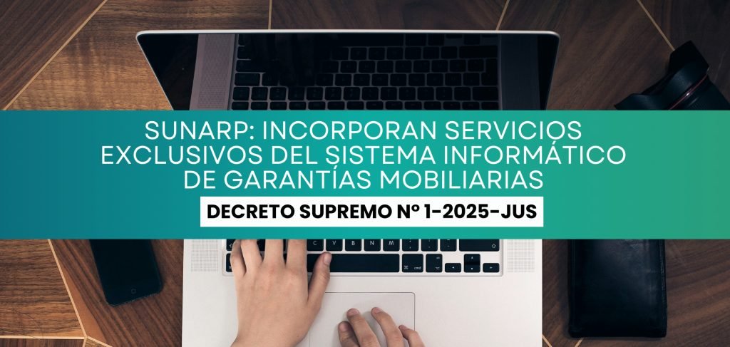 Se incorporan dos servicios exclusivos del Sistema Informático de Garantías Mobiliarias en el TUPA de la SUNARP