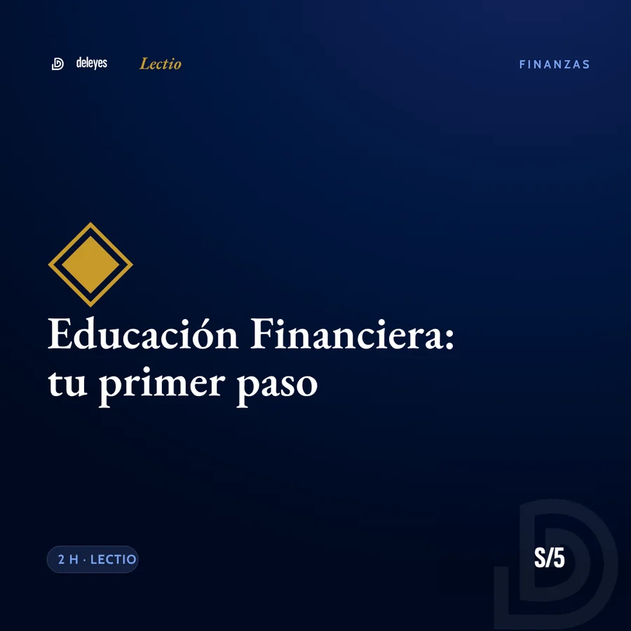 Deleyes Lectio · Educación Financiera · Tu primer paso